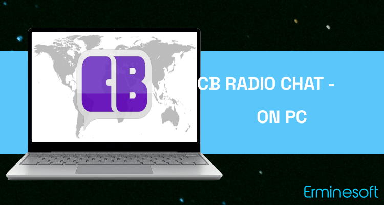 Run CB Radio Chat - for friends! on PC