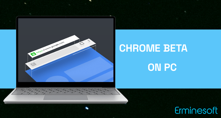 Run Chrome Beta on PC