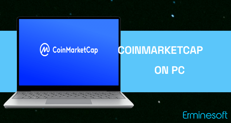 Run CoinMarketCap on PC