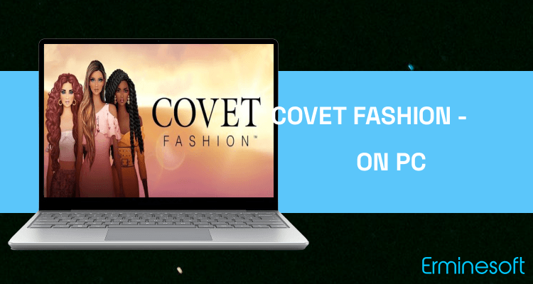 Run Covet Fashion - Dress Up Game on PC