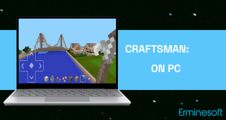 Run Craftsman: Building Craft on PC
