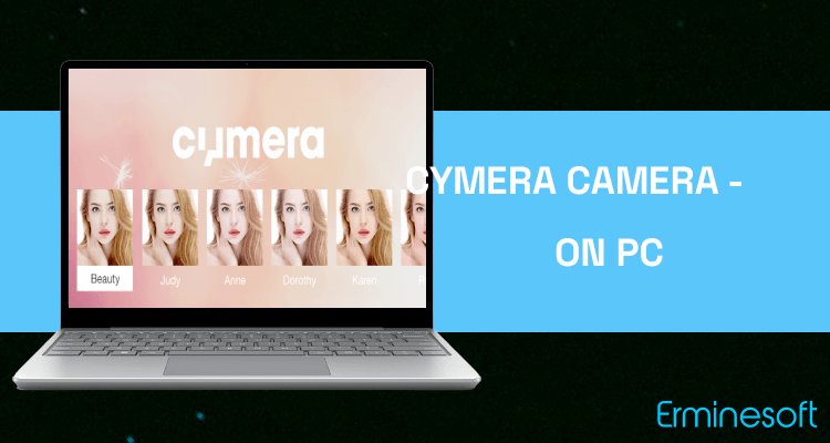 Run Cymera Camera - Collage, Selfie Camera, Pic Editor on PC Run Cymera Camera - Collage, Selfie Camera, Pic Editor on PC