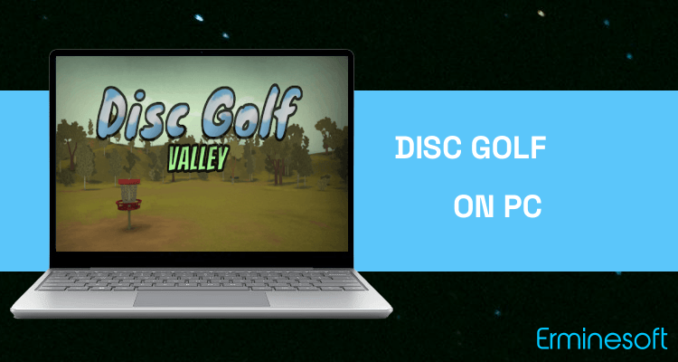 Run Disc Golf Valley on PC Run Disc Golf Valley on PC