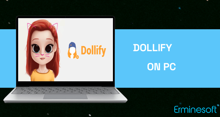 Run Dollify on PC