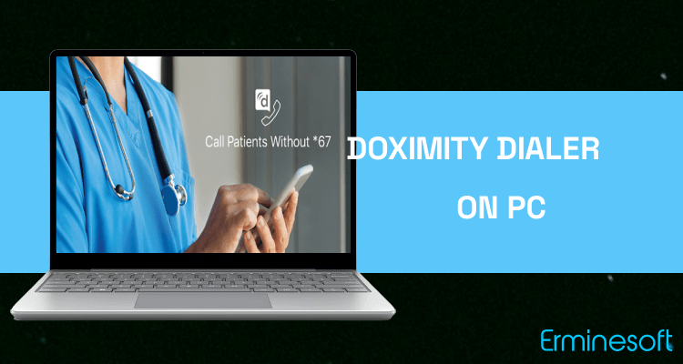 Run Doximity Dialer on PC
