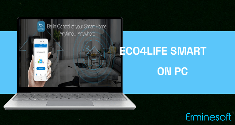 Run Eco4Life Smart Home Controller on PC Run Eco4Life Smart Home Controller on PC