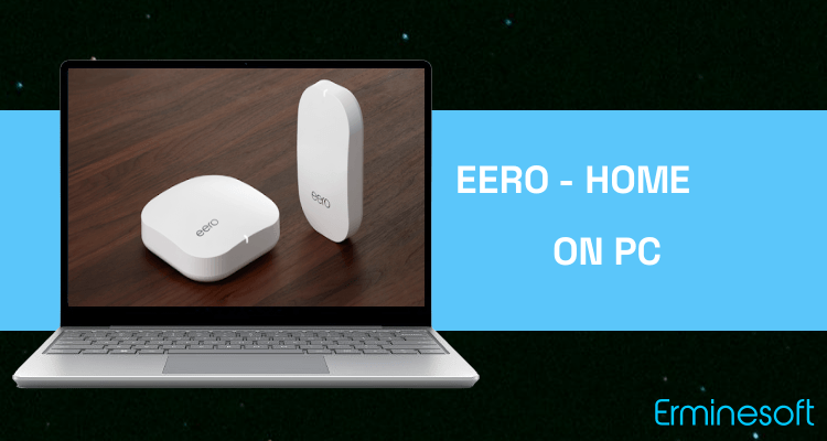 Run eero - Home WiFi System on PC