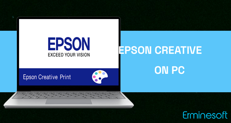 Run Epson Creative Print on PC Run Epson Creative Print on PC