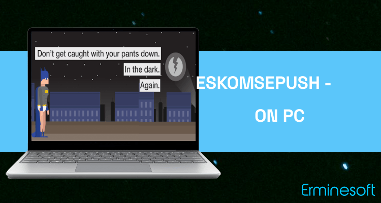 Run EskomSePush - Load Shedding App on PC