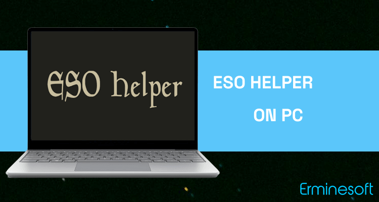 Run ESO Helper on PC