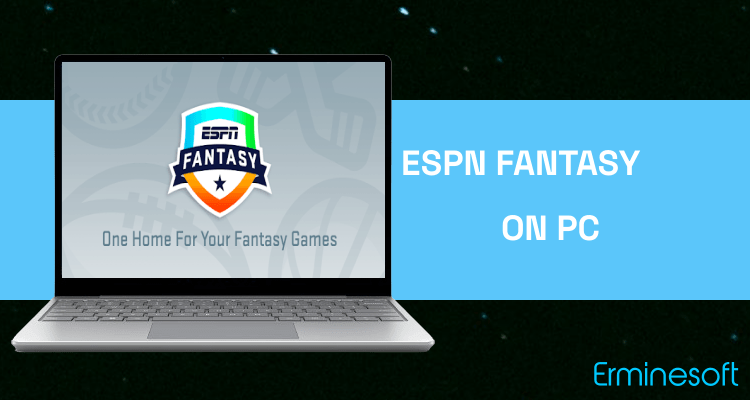 Run ESPN Fantasy Sports on PC