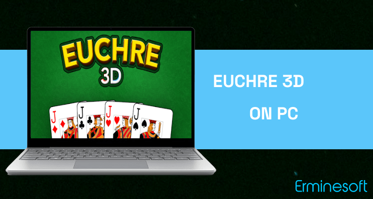 Run Euchre 3D on PC