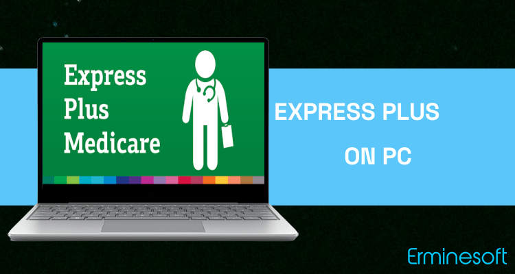 Run Express Plus Medicare on PC