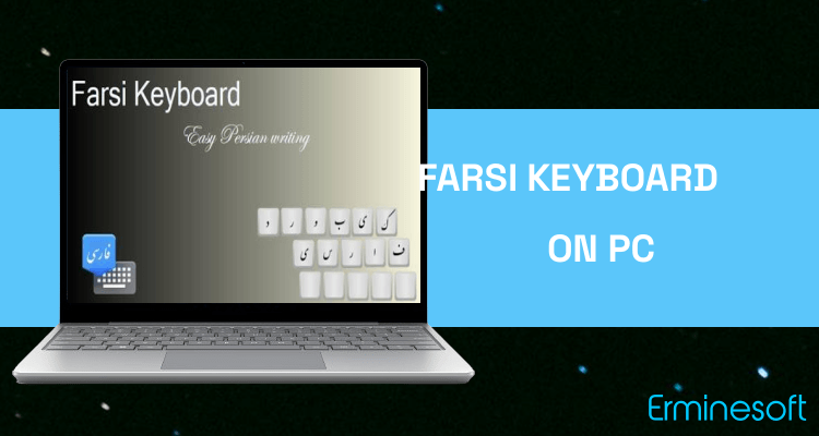 Run Farsi Keyboard on PC Run Farsi Keyboard on PC