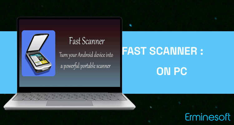 Run Fast Scanner : Free PDF Scan on PC