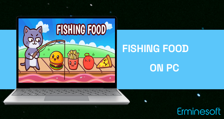 Run Fishing Food on PC