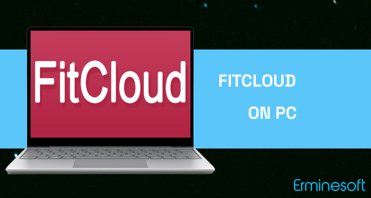 Run FitCloud on PC