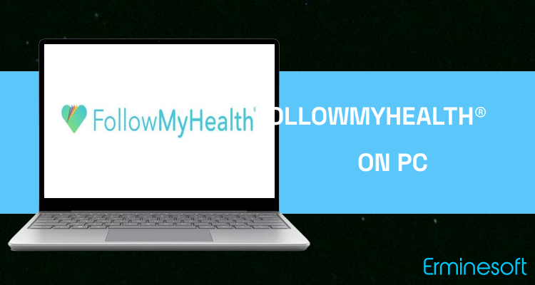 Run FollowMyHealth® on PC