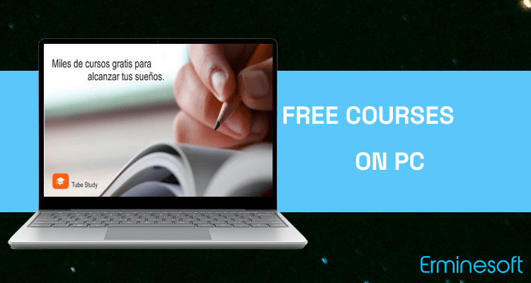 Run Free courses Online.TubeStudy on PC