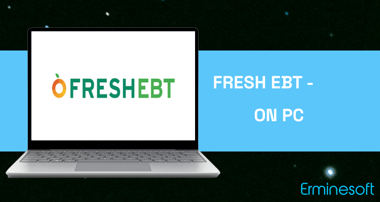 Run Fresh EBT - Food Stamp Balance on PC