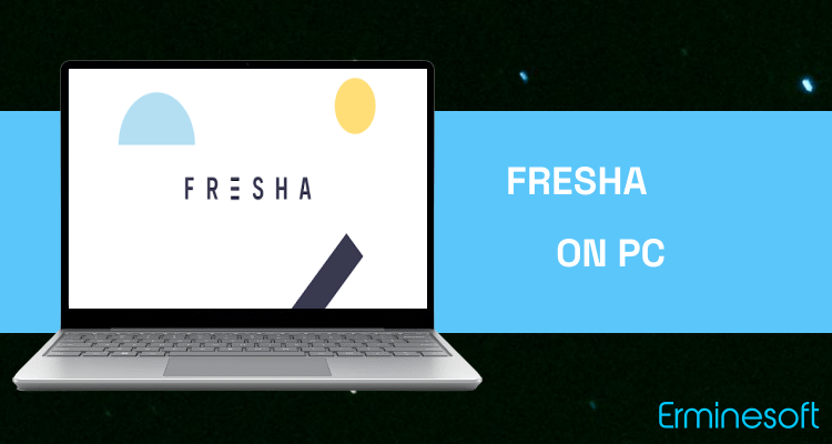 Run Fresha on PC