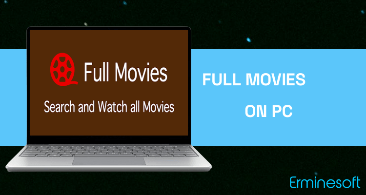 Run Full Movies on PC Run Full Movies on PC