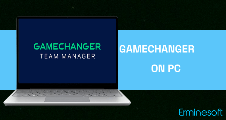 Run GameChanger Team Manager on PC Run GameChanger Team Manager on PC