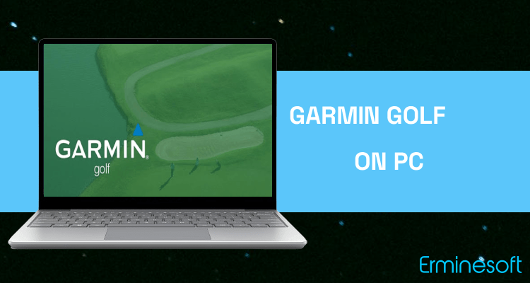 Run Garmin Golf on PC