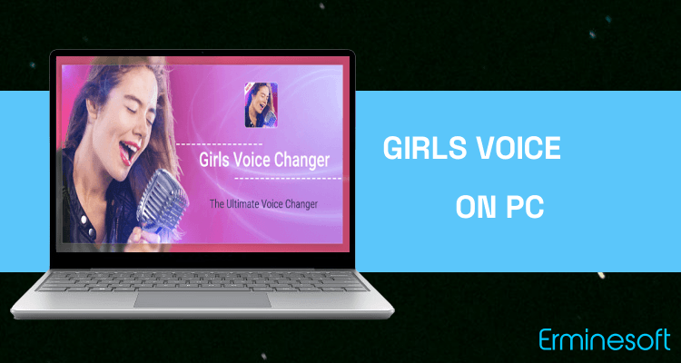 Run Girls Voice Changer on PC