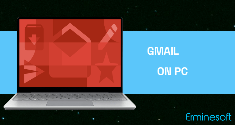 Run Gmail on PC