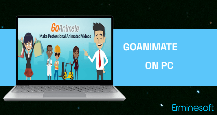 Run GoAnimate on PC