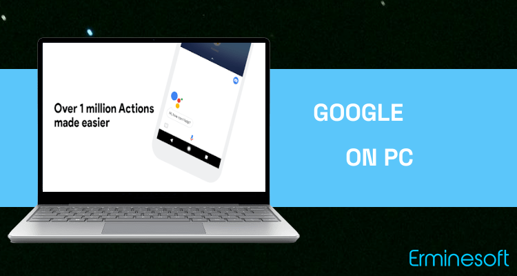 Run Google Assistant on PC Run Google Assistant on PC