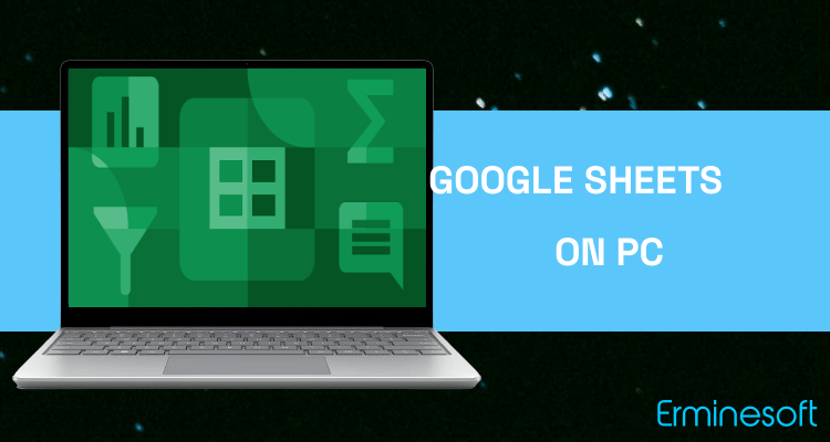 Run Google Sheets on PC Run Google Sheets on PC