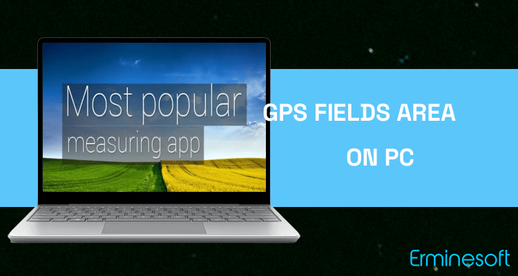 Run GPS Fields Area Measure on PC