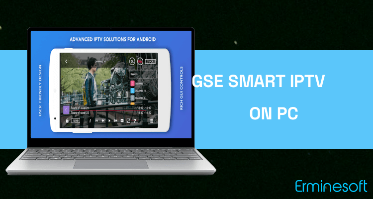 Run GSE SMART IPTV on PC