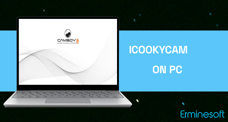 Run iCookyCam on PC Run iCookyCam on PC