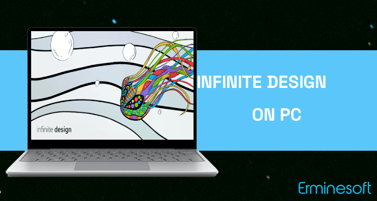 Run Infinite Design on PC