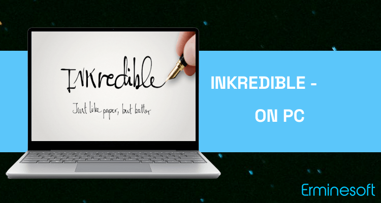 Run INKredible - Handwriting Note on PC