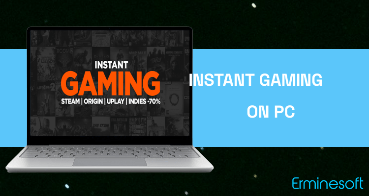 Run Instant Gaming on PC