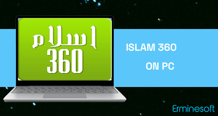 Run Islam 360 on PC