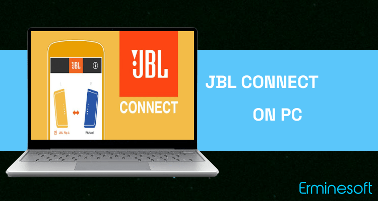Run JBL Connect on PC Run JBL Connect on PC