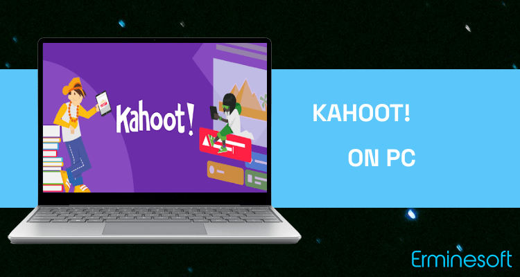 Run Kahoot! on PC Run Kahoot! on PC