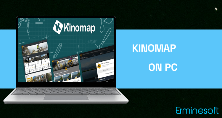 Run Kinomap on PC