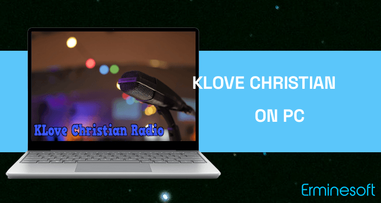 Run KLove Christian Radio on PC