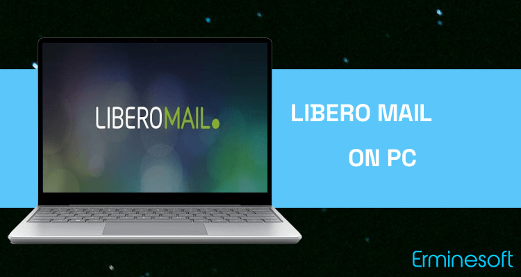 Run Libero Mail on PC