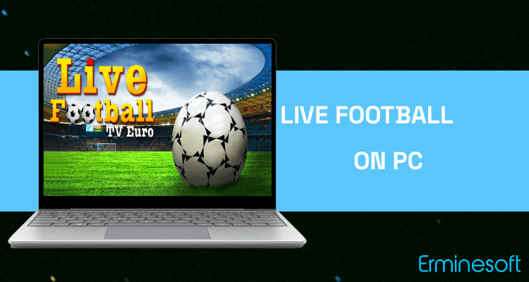 Run Live Football TV Euro on PC