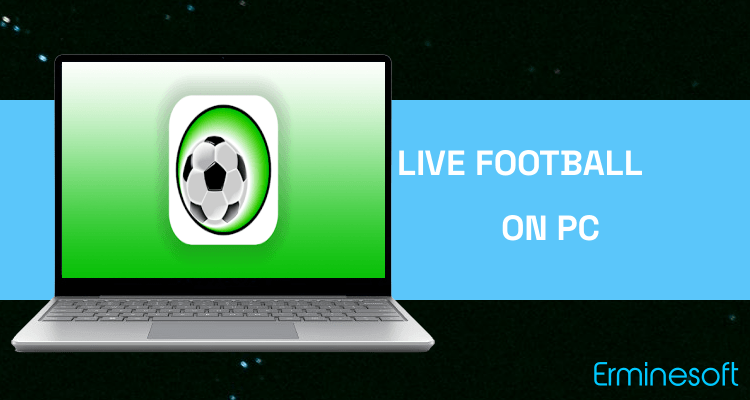 Run Live Football TV on PC