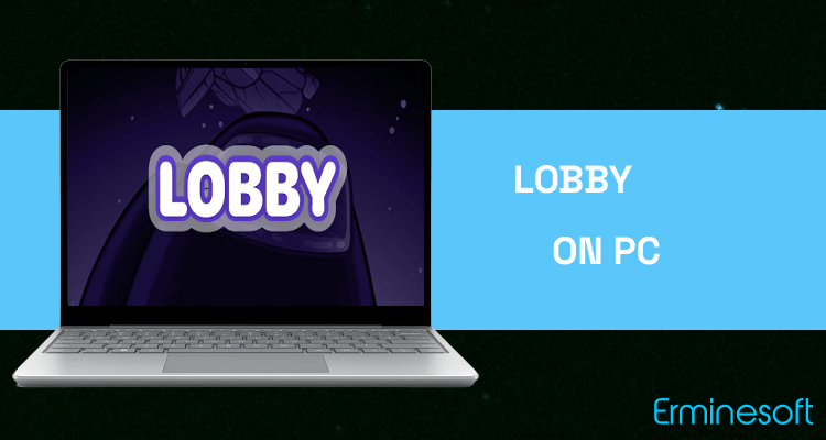 Run Lobby on PC
