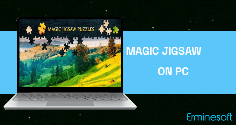 Run Magic Jigsaw Puzzles on PC Run Magic Jigsaw Puzzles on PC
