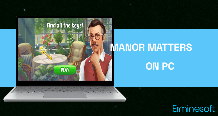Run Manor Matters on PC